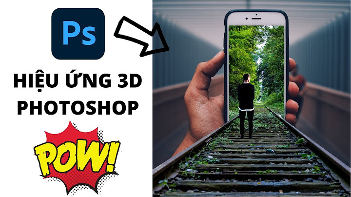 Hướng dẫn làm video 3d bằng photoshop cs6 năm 2024