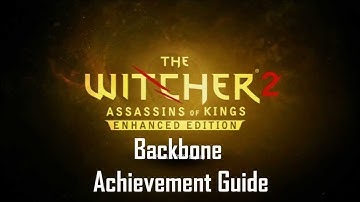 The Witcher 2 (Xbox 360) - Backbone Achievement Guide