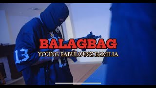 BALAGBAG - YOUNG FABULOUSZ FAMILIA (OFFICIAL MUSIC VIDEO) OG YOUNG A