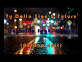 Ty Dolla $ign & Future - Darkside feat. Kiiara (No Rap edit)