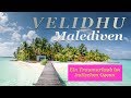 Malediven ( Velidhu ) - Ein Traumurlaub im Indischen Ozean