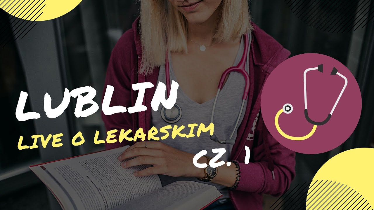LUBLIN - studiowanie lekarskiego