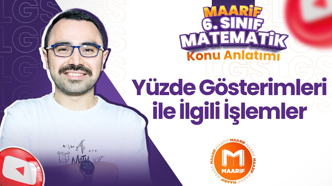 Yüzde Gösterimleri ile İlgili İşlemler | 6. Sınıf Matematik | Maarif Modeli | Ders 13