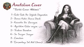 Ayrıldım Güler Miyim - Anatolian Cover Albüm Şarkısı - Anatolian Rock Mix