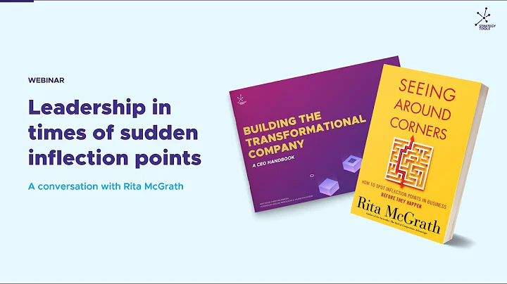[Webinar] Leadership in times of sudden inflection points: A Conversation with Rita McGrath