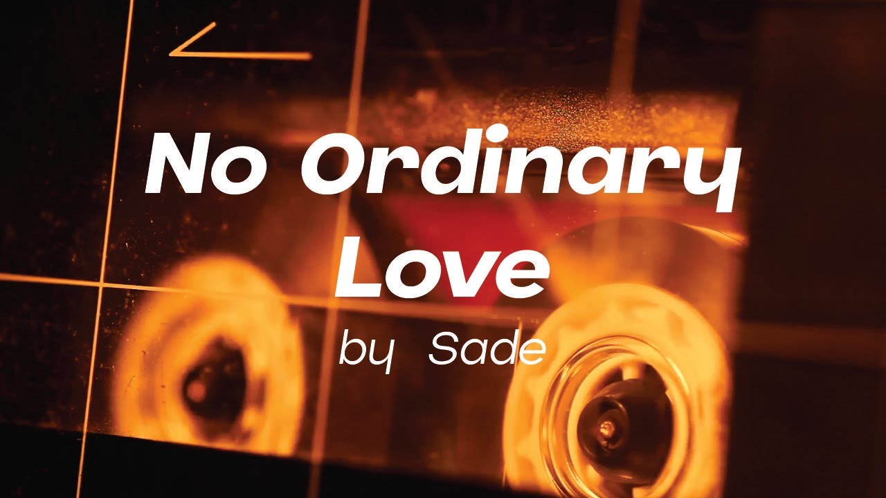 No Ordinary Love by Sade - YouTube