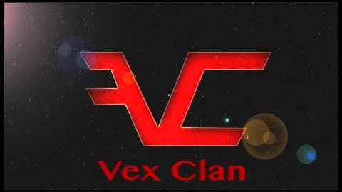VexClan - First Intro