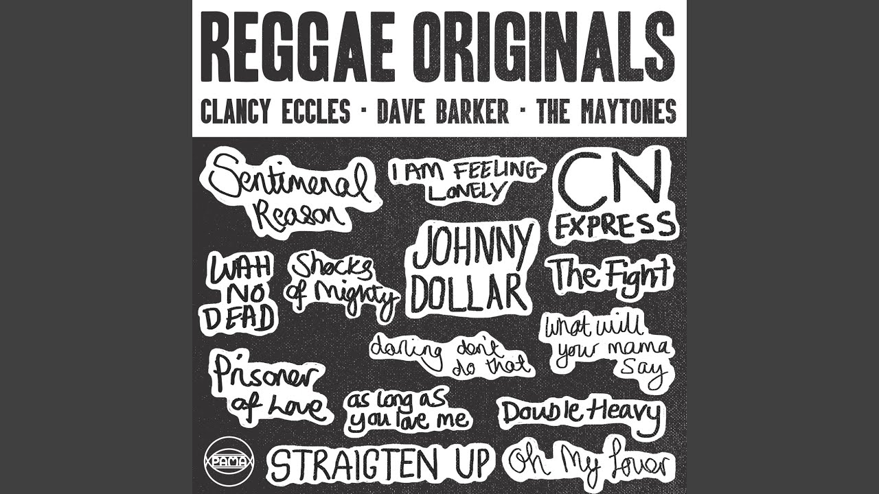 Reggae Originals: Clancy Eccles, Dave Barker and The Maytones Continuous Mix