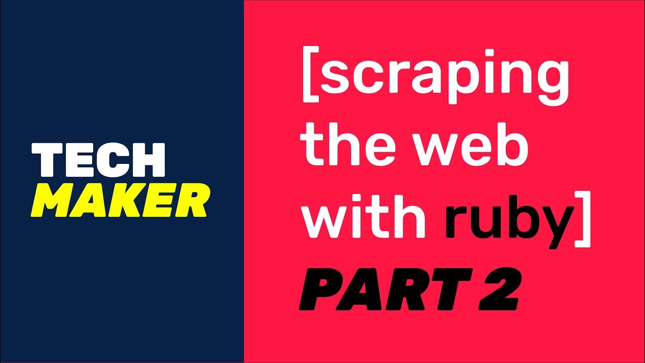 Scraping the Web with Ruby - Part 2 (2020) - YouTube
