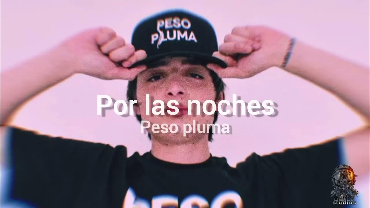 por-las-noches-peso-pluma-youtube