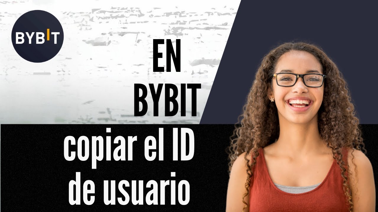 Cómo copiar el ID de usuario en Bybit - YouTube