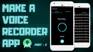 Make a Voice Recorder App | Android Project | Part-2/3
