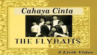 Miniatura de vídeo de "Flybaits ~Cahaya Cinta ~Lirik"