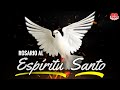 🔥 ROSARIO AL ESPIRITU SANTO DE HOY SÁBADO