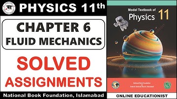 Solved Assignments | Chapter 6 | Fluid Mechanics | Physics 11th | National Book Foundation | FBISE
