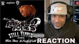 Mike Jones "Still Tippin" feat. Slim Thug & Paul Wall (REACTION)