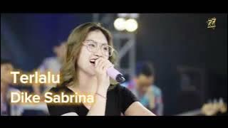 DIKE SABRINA - TERLALU | Feat RASTAMANIES (Lirik Video)
