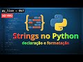 Strings no Python: declaração e formatação | py_live #047