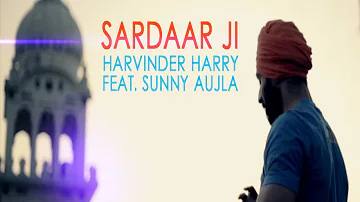 Harvinder Harry - Sardaar Ji feat. Sunny Aujla