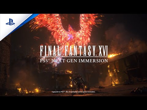 Final Fantasy XVI - Next Gen Immersion Trailer