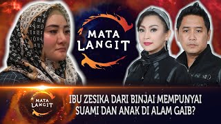 203 - SEREM!!! IBU ZESIKA DARI BINJAI MEMPUNYAI SUAMI DAN ANAK DI ALAM GAIB?