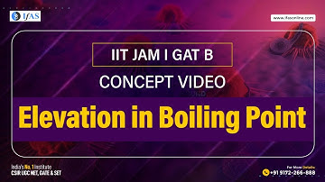 Elevation in Boiling Point Concept Video - IIT JAM Chemistry | GAT B