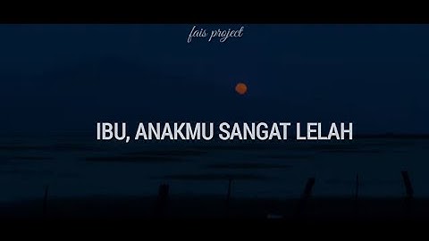 Ibu, Anakmu Sangat Lelah || Musikalisasi Puisi hari Ibu • Fais Project video blur