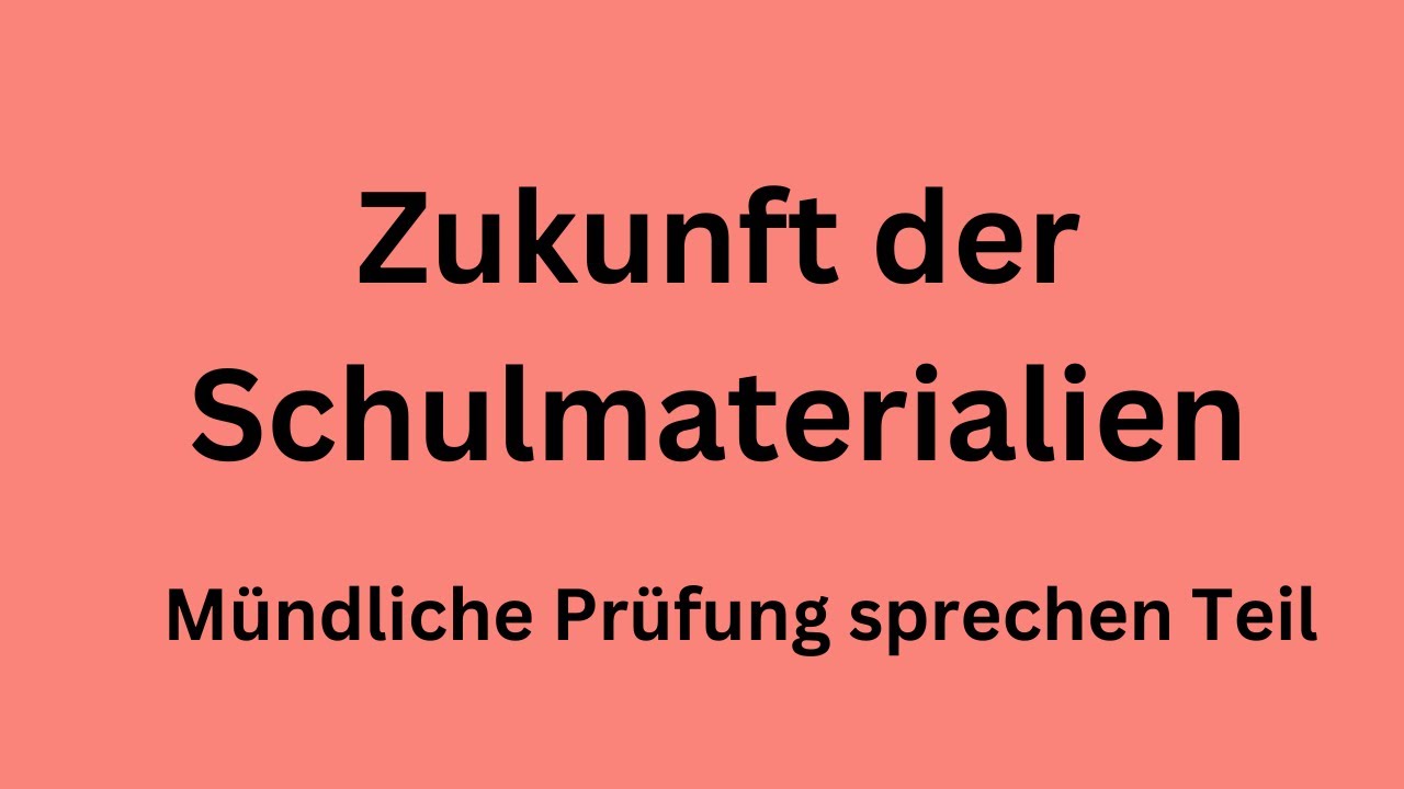 Mündliche Prüfung sprechen Teil, Zukunft der Schulmaterialien - YouTube Motiv 