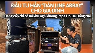 Dàn âm thanh sân khấu chuyên nghiệp với dàn loa Line Array TF112 tại khu nghĩ dưỡng PapaHouse 5000m2