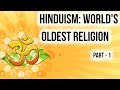 Hinduism origin history facts & beliefs Part 1, Major religions of world series 1