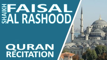 Shaikh Faisal Al Rashood - Surah Al Fatihah (سورة الفاتحة)