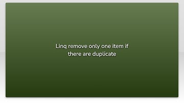 Linq remove only one item if there are duplicate