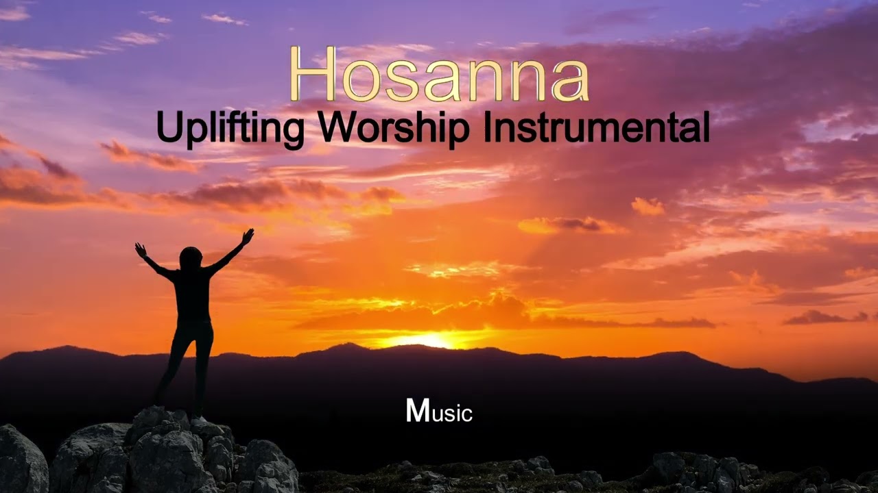 Hosanna || Uplifting Worship Instrumental 2026