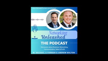 Networking Unleashed: S1E8 An Interview with Andrew Bolton and Michael A Forman