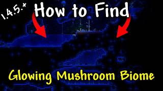 How to Find Glowing Mushroom Biome in Terraria 1.4.5.6