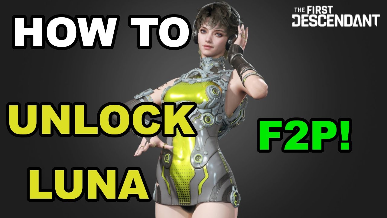 HOW TO UNLOCK LUNA F2P! COMPLETE GUIDE - STEP BY STEP! - The First Descendant