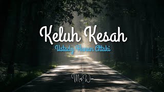 Keluh kesah - ust. Hanan Attaki | 20