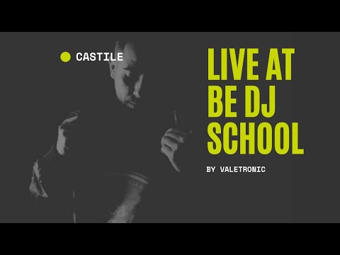 Live at BeDJ School ft. Castile