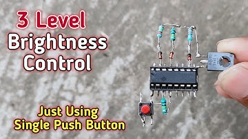 3 Level Brightness Control Using Single Push Button