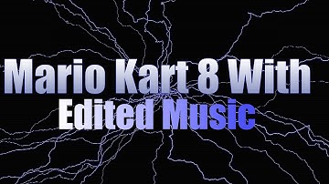 Mario Kart 8 Mount Wario With Edited Music