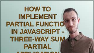 How to implement partial function in JavaScript - three-way sum partial application