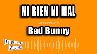 Bad Bunny - Ni Bien Ni Mal (Versión Karaoke)