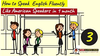 How to Speak English Fluently like an American in just 1 Month - Part 3