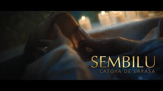 SEMBILU - LATOYA DE LARASA (Official Music Video)
