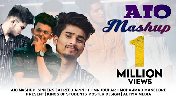 " AIO " MASHUP | ALL IN ONE | KINGS OF STUDENTS | AFREED APPI FT | MOHAMMED BAJAL | MR JR