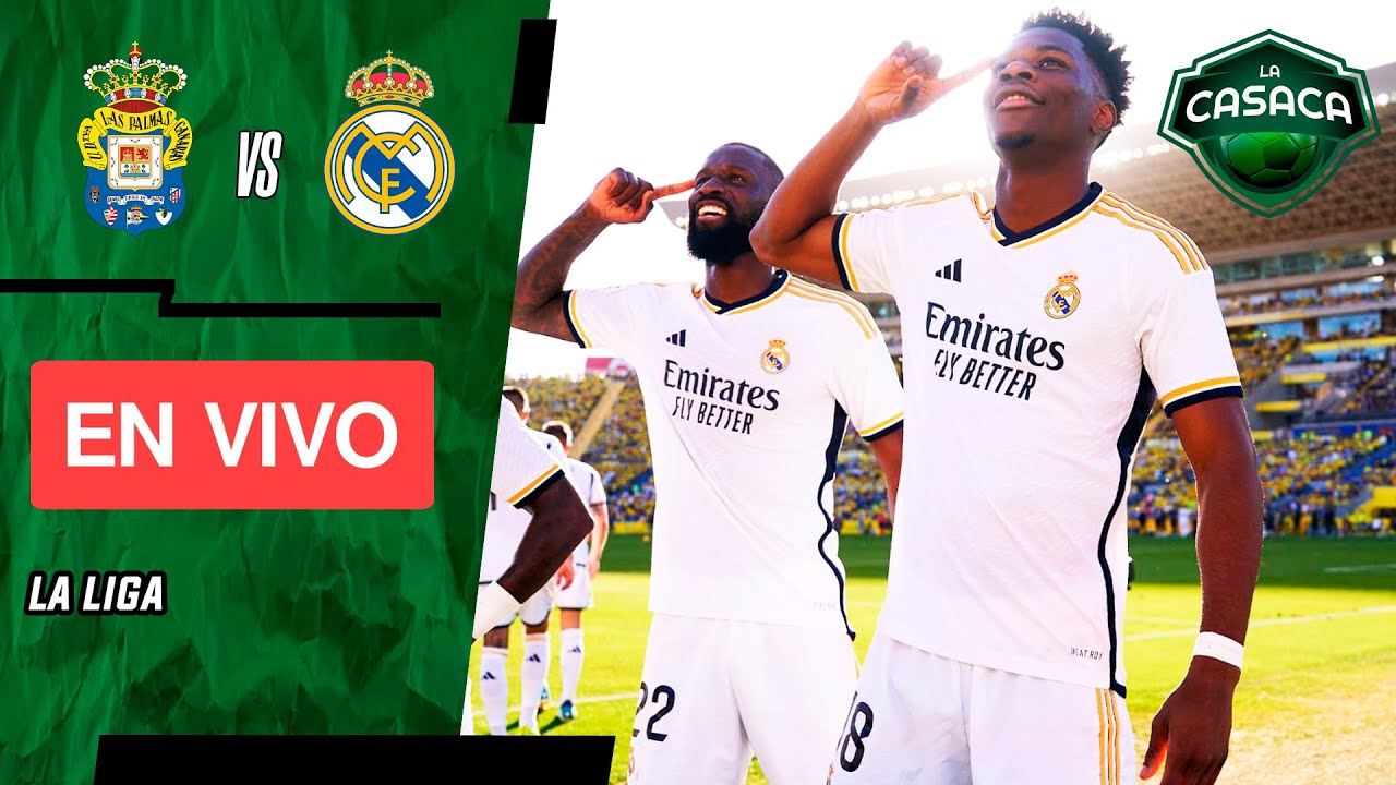 🚨 LAS PALMAS vs REAL MADRID EN VIVO🔥 LA LIGA - YouTube
