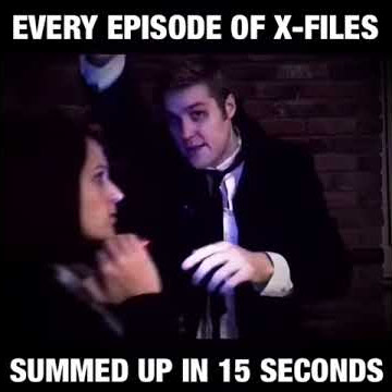 The X-Files in 15 Seconds