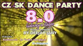 CZ - SK Dance Party 8.0 - ľudovky a šlágre (by Deejay-jany) ( 2021 )