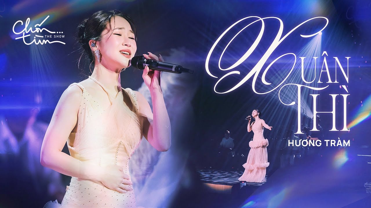 XUÂN THÌ - HƯƠNG TRÀM I Live at Chốn...Tìm I Tình buồn không phải lúc nào cũng chỉ để quên đi