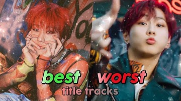 best and worst title tracks from each boy group